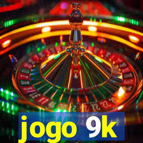 jogo 9k